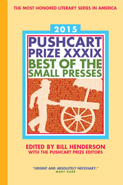 Pushcart Nominees 2015 2015 Pushcart Nominees from Bartleby Snopes